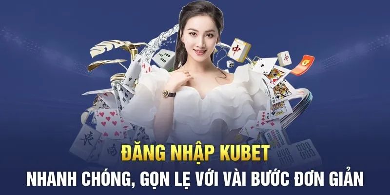 Một số lợi ích khi đăng nhập Kubet